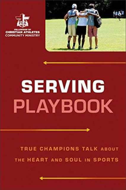 Cover for Fellowship of Christian Athletes · Serving Playbook: True Champions Talk About the Heart and Soul in Sports (Taschenbuch) (2015)