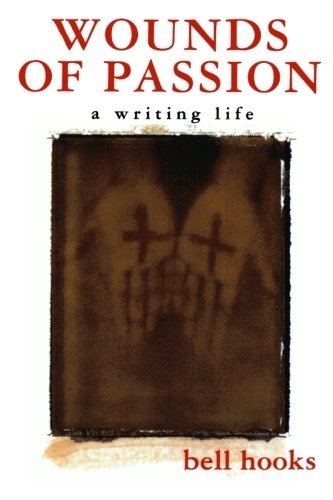 Cover for Bell Hooks · Wounds of Passion: a Writing Life (Paperback Book) [Reprint edition] (1999)