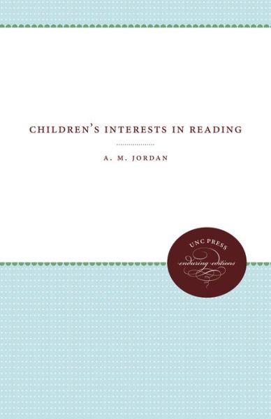 Cover for A. M. Jordan · Children's Interests in Reading (Hardcover Book) (1926)