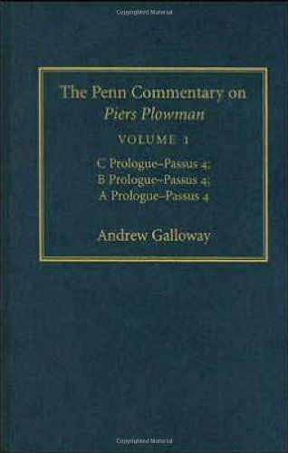Cover for Andrew Galloway · The Penn Commentary on Piers Plowman, Volume 1: C Prologue-Passus 4; B Prologue-Passus 4; A Prologue-Passus 4 (Hardcover Book) (2006)