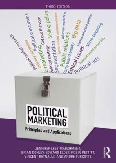 Cover for Lees-Marshment, Jennifer (University of Dundee, UK) · Political Marketing: Principles and Applications (Paperback Book) (2019)