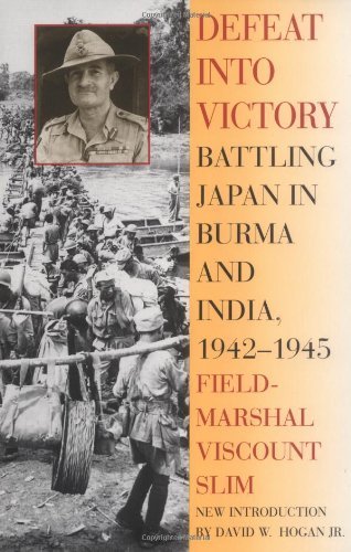 Cover for Field-marshal Viscount William Slim · Defeat into Victory: Battling Japan in Burma and India, 1942-1945 (Paperback Book) (2000)