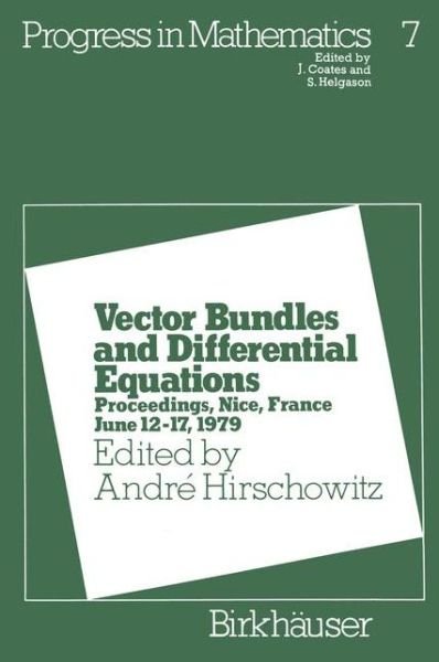 Cover for Andre Hirschowitz · Vector Bundles and Differential Equations: Proceedings, Nice, France June 12-17, 1979 - Progress in Mathematics (Paperback Book) (1980)
