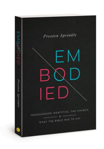 Cover for Preston M Sprinkle · Embodied: Transgender Identities, the Church, and What the Bible Has to Say (Paperback Book) (2021)