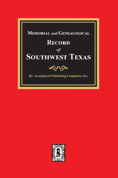 Cover for Memorial and genealogical record of southwest Texas (Book) (2021)