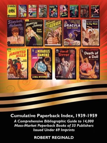 Cover for Robert Reginald · Cumulative Paperback Index, 1939-1959: a Comprehensive Bibliographic Guide to 14,000 Mass-market Paperback Books of 33 Publishers Issued Under 69 Imprints (Paperback Book) (2009)