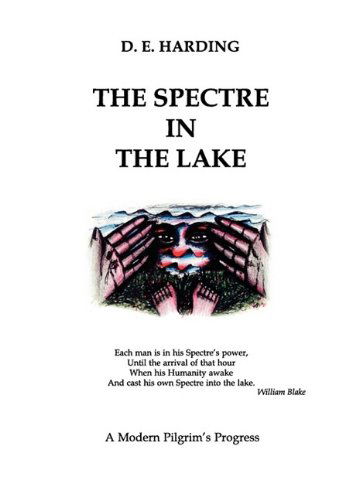 The Spectre in the Lake - Douglas Edison Harding - Boeken - The Shollond Trust - 9780955451225 - 14 juli 2009