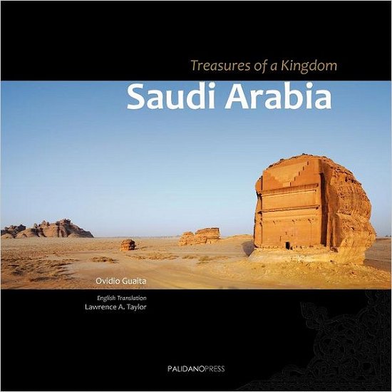 Cover for Ovidio Guaita · Saudi Arabia. Treasures of a Kingdom: a Photographic Journey in One of the Most Closed Countries in the World Among Deserts, Ruines and Holy Cities ... Mosques, Tombs and Graffiti. (Imago Mundi) (Paperback Bog) (2012)
