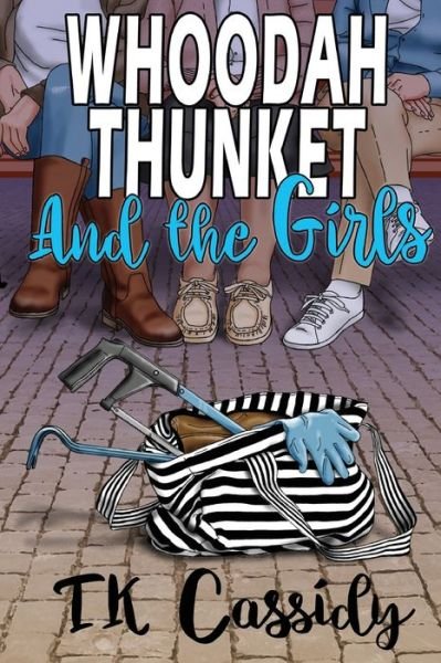Cover for T K Cassidy · Whoodah Thunket and the girls (Pocketbok) (2022)