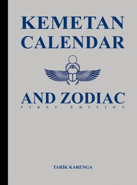 Cover for Tarik Karenga · Kemetan Calendar and Zodiac, First Edition (Inbunden Bok) (2022)