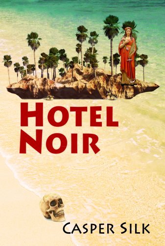Cover for Casper Silk · Hotel Noir (Paperback Book) (2012)