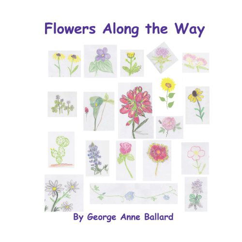 Cover for George Anne Ballard · Flowers Along the Way (Paperback Book) (2012)