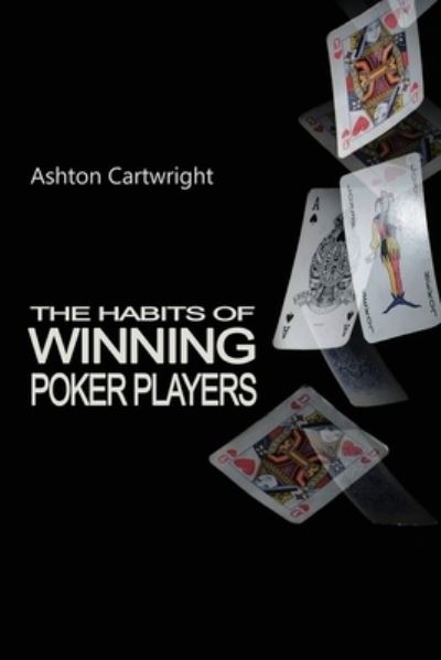 Cover for Ashton Cartwright · The Habits of Winning Poker Players (Paperback Book) (2020)