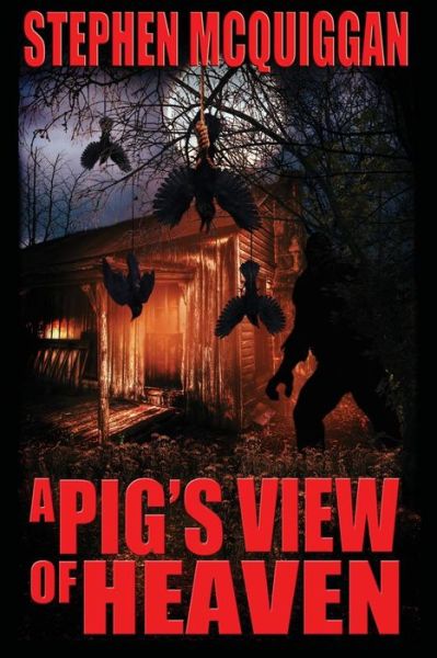 Cover for Stephen Mcquiggan · A Pig's View of Heaven (Paperback Book) (2015)