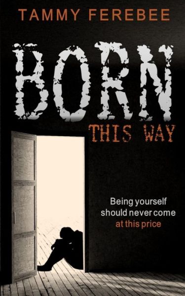 Cover for Tammy Ferebee · Born This Way (Paperback Book) (2018)