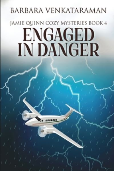 Cover for Barbara Venkataraman · Engaged in Danger (Jamie Quinn Cozy Mysteries Book 4) (Paperback Book) (2021)