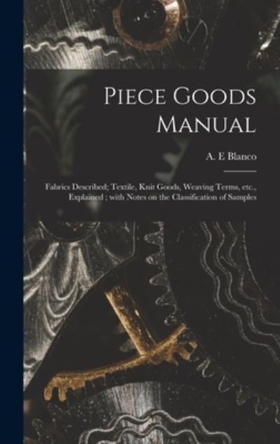 Cover for A E Blanco · Piece Goods Manual (Innbunden bok) (2021)