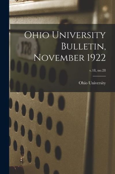 Ohio University Bulletin, November 1922; v.18, no.28 - Ohio State University - Books - Legare Street Press - 9781014847225 - September 9, 2021