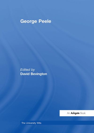 George Peele - The University Wits (Paperback Book) (2024)