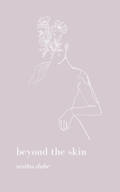 Cover for Nistha Dube · Beyond the Skin (Paperback Book) (2021)