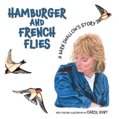 Cover for Carol Kent · Hamburger and French Flies (Buch) (2022)