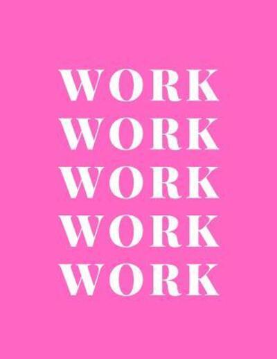 Cover for A D Publishing · Work Work Work Work Work (Paperback Book) (2019)