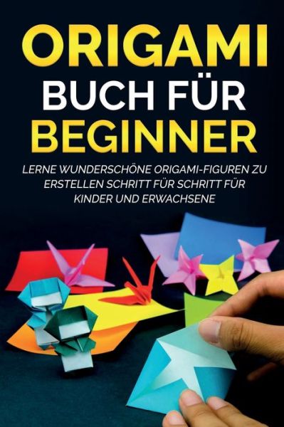 Cover for Yuto Kanazawa · Origami Buch fur Beginner 1 (Paperback Book) (2021)