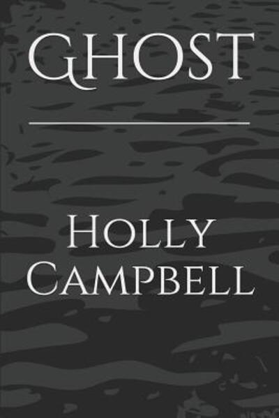 Cover for Holly Campbell · Ghost (Paperback Book) (2019)