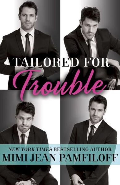 Cover for Mimi Jean Pamfiloff · Tailored for Trouble: A Romantic Comedy - Happy Pants (Paperback Book) (2016)