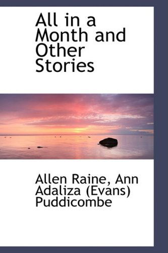 Cover for Allen Raine · All in a Month and Other Stories (Paperback Book) (2009)