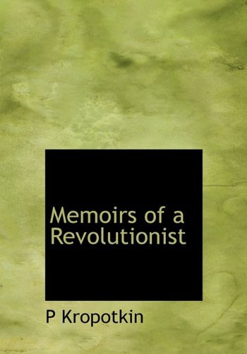 Cover for P Kropotkin · Memoirs of a Revolutionist (Hardcover Book) (2009)