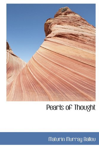 Cover for Maturin Murray Ballou · Pearls of Thought (Hardcover Book) (2009)