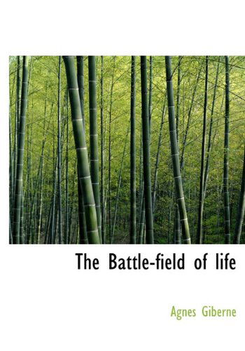 Cover for Agnes Giberne · The Battle-field of Life (Hardcover Book) (2009)