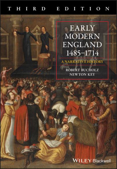 Cover for Bucholz, Robert (Loyola University of Chicago) · Early Modern England 1485-1714: A Narrative History (Paperback Book) (2019)