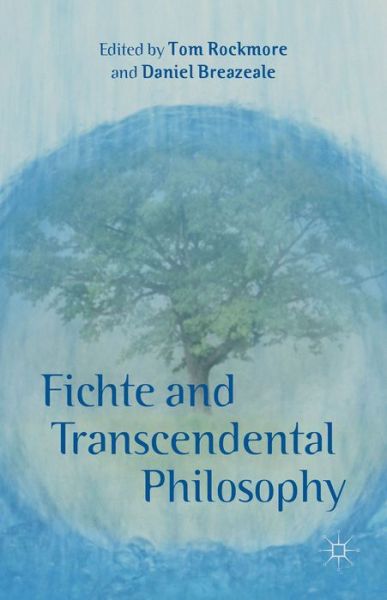 Cover for Tom Rockmore · Fichte and Transcendental Philosophy (Hardcover Book) (2014)