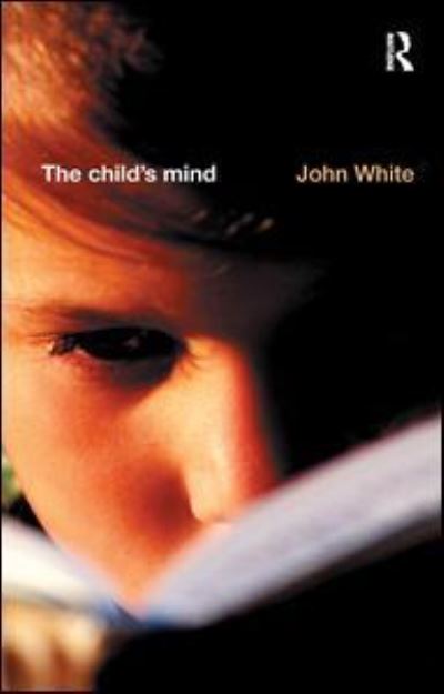 Cover for John White · The Child's Mind (Gebundenes Buch) (2017)