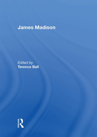 Cover for Terence Ball · James Madison (Paperback Book) (2022)