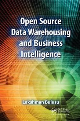 Cover for Lakshman Bulusu · Open Source Data Warehousing and Business Intelligence (Paperback Book) (2018)