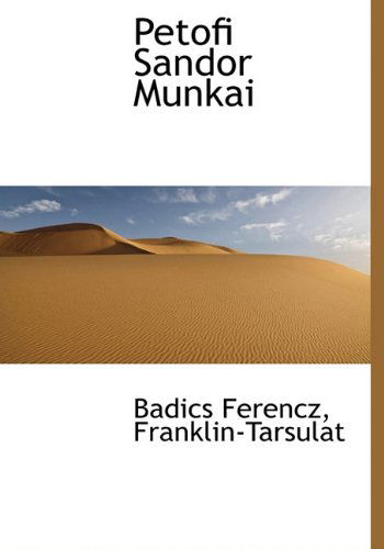 Cover for Badics Ferencz · Petofi Sandor Munkai (Hardcover Book) [Hungarian edition] (2010)