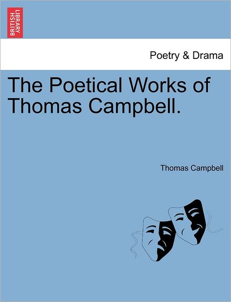 Cover for Thomas Campbell · The Poetical Works of Thomas Campbell. (Taschenbuch) (2011)