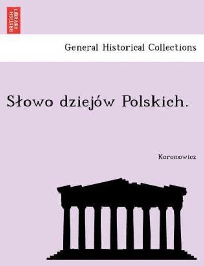 Cover for Koronowicz · S Owo Dziejo W Polskich. (Paperback Book) (2011)