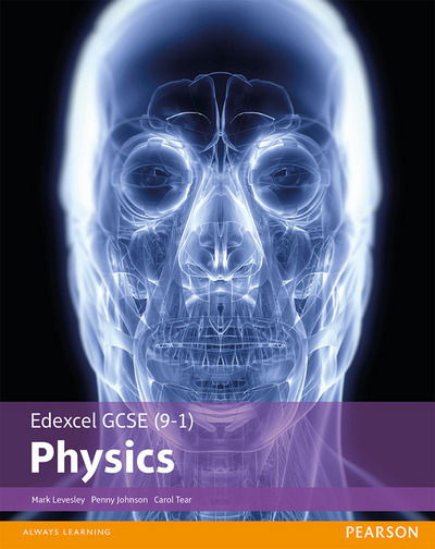 Cover for Mark Levesley · Edexcel GCSE (9-1) Physics Student Book (Edexcel (9-1) GCSE Science 2016) - Edexcel (9-1) GCSE Science 2016 (Taschenbuch) (2016)