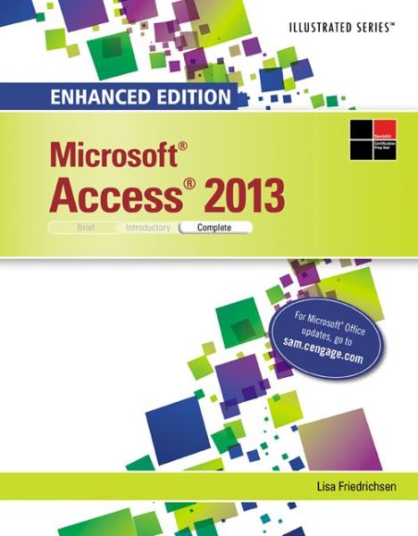 Cover for Friedrichsen, Lisa (Johnson County Community College) · Enhanced Microsoft?Access?2013: Illustrated Complete (Paperback Book) (2015)