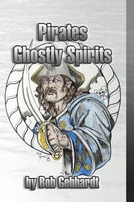 Cover for Bob Gebhardt · Pirates Ghostly Spirits (Paperback Book) (2014)