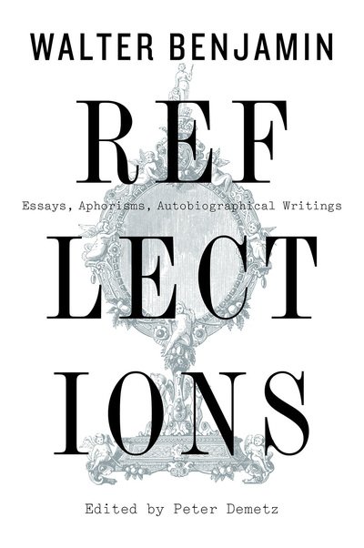 Cover for Benjamin Walter Benjamin · Reflections: Essays, Aphorisms, Autobiographical Writings (Paperback Bog) (2019)