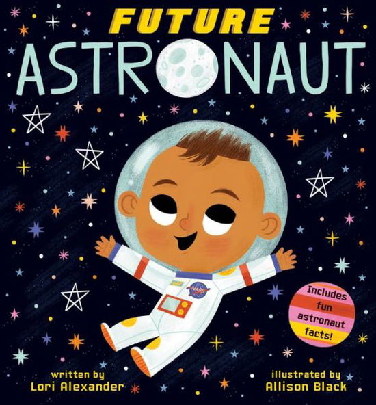 Cover for Lori Alexander · Future Astronaut (Future Baby Boardbooks) (Board book) (2020)