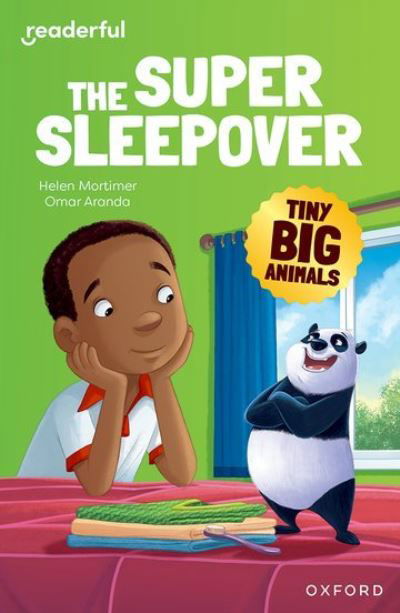 Cover for Helen Mortimer · Readerful Independent Library: Oxford Reading Level 9: Tiny Big Animals · The Super Sleepover - Readerful Independent Library (Paperback Book) (2024)