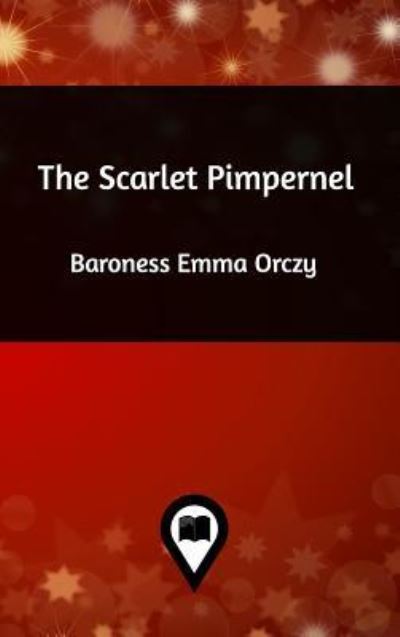 Cover for Baroness Emma Orczy · The Scarlet Pimpernel (Hardcover Book) (2021)