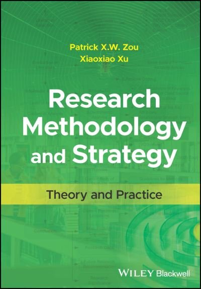 Cover for Zou, Patrick X. W. (University of Canberra, Australia) · Research Methodology and Strategy: Theory and Practice (Hardcover bog) (2023)