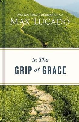 Cover for Max Lucado · In the Grip of Grace (Pocketbok) [ITPE edition] (2021)